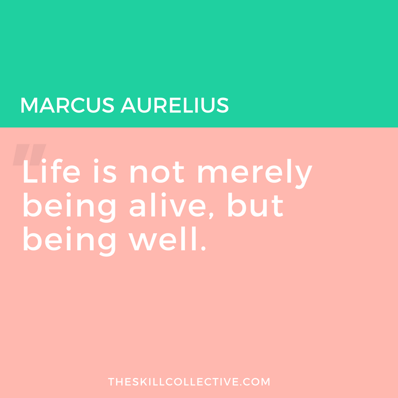 Quote of the day: Life is not merely being alive — The Skill Collective